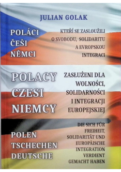 Polacy, Czesi Niemcy Zasłużeni dla wolności, solidarności i integracji europejskiej
