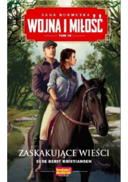 Wojna i miłość Tom 10 Zaskakujące wieści