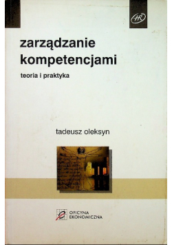 Zarządzanie kompetencjami Teoria i praktyka
