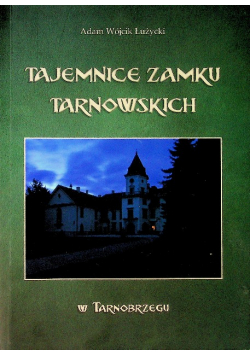 Tajemnice zamku tarnowskich