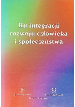 Ku integracji rozwoju człowieka i społeczeństwa