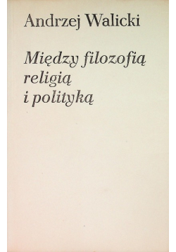 Między filozofią religią i polityką