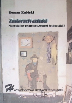 Zmierzch sztuki - narodziny ponowoczesnej jednostki?