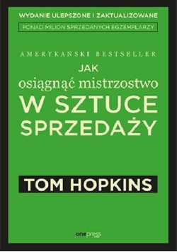 Jak osiągnąć mistrzostwo w sztuce sprzedaży