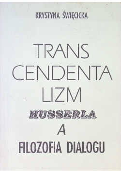 Trans Cendenta Lizm Husserla a Filozofia Dialogu