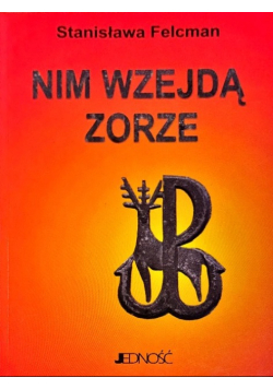 Nim wzejedą zorze