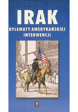 Irak Dylematy amerykańskiej interwencji