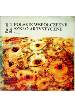 Polskie Współczesne Szkło Artystyczne