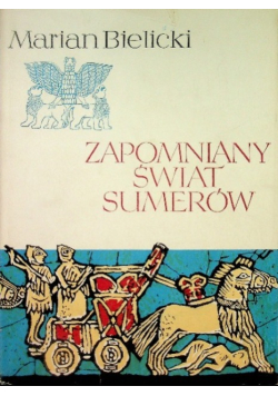 Zapomniany świat Sumerów
