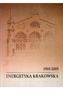Energetyka krakowska 1905  - 2005