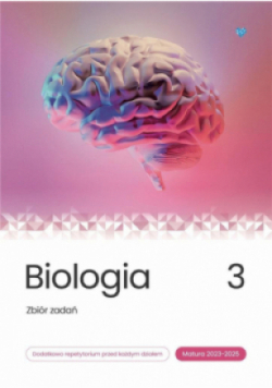 Biologia Zbiór zadań Matura 2023 - 2025 Tom 3