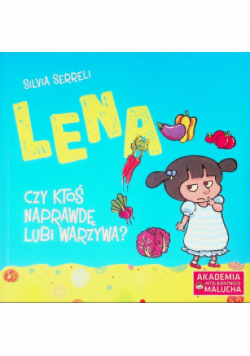 Lena - Czy ktoś naprawdę lubi warzywa?