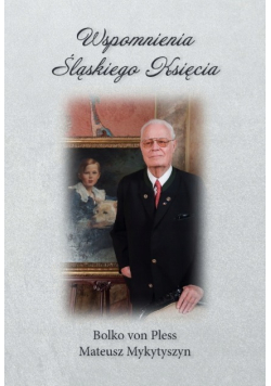 Wspomnienia Śląskiego Księcia