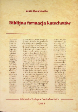 Biblijna formacja katechetów Tom 3