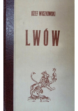 Lwów jego rozwój i stan kulturalny