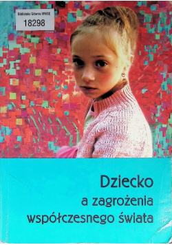 Dziecko a zagrożenia współczesnego świata