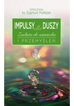 Impulsy dla duszy Zachęta do uśmiechu