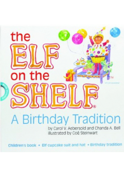 The elf on the shelf A birthday tradition