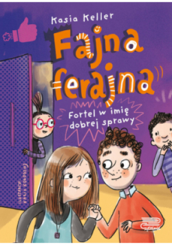 Fajna ferajna. Fortel w imię dobrej sprawy Tom 2