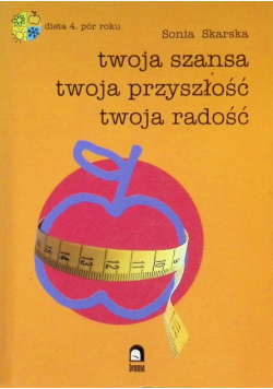 Twoja szansa twoja przyszłość twoja radość