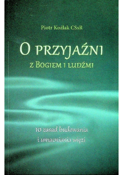 O przyjaźni z Bogiem i ludźmi