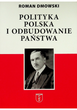 Polityka Polska i Odbudowanie państwa