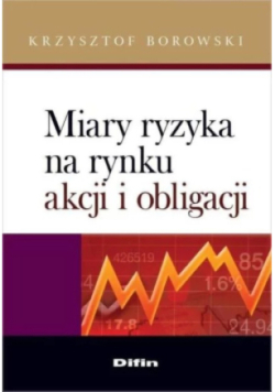 Miary ryzyka na rynku akcji i obligacji