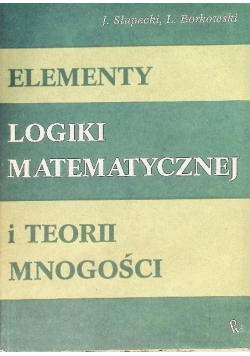 Elementy logiki matematycznej i teorii mnogości