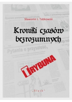 Kroniki czasów bezrozumnych