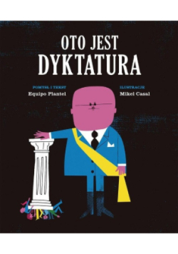 Oto jest dyktatura