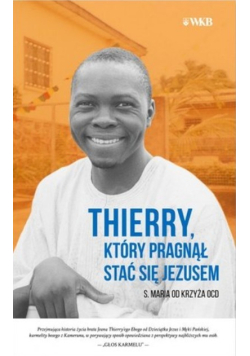 Thierry, który pragnął stać się Jezusem