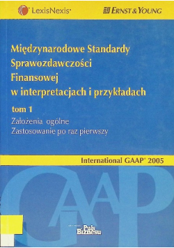 Międzynarodowe standardy sprawozdawczości finansowej w interpretacjach i przykładach Tom 1