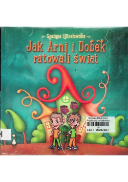 Jak Arni i Dobek ratowali świat