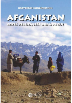 Afganistan Gdzie regułą jest brak reguł