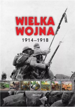 Wielka wojna 1914 -  1918