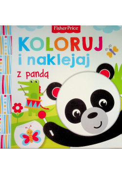Fisher Price. Koloruj i naklejaj z pandą