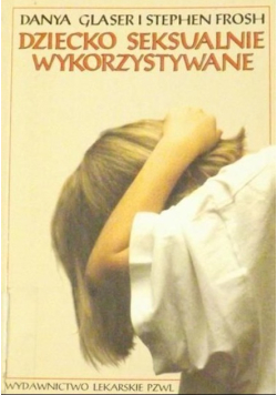 Dziecko seksualnie wykorzystywane