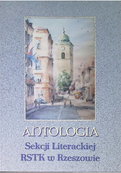Antologia Sekcji Literackiej RSTK w Rzeszowie