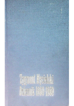 Mycielski Dziennik 1960 - 1969