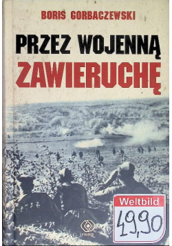 Przez wojenną zawieruchę