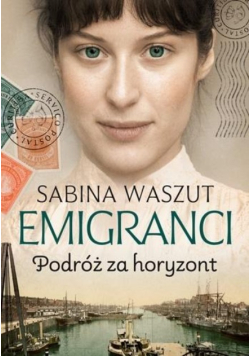 Emigranci Podróż za horyzont