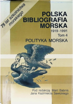 Polska bibliografia morska 1919 - 1991 Tom 4