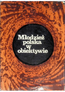 Młodzież Polska w obiektywie