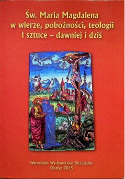 Św Maria Magdalena w wierze pobożności teologii i sztuce