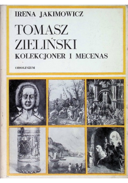 Tomasz Zieliński kolekcjoner i mecenas
