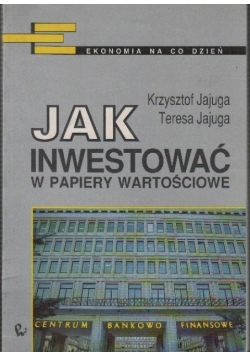 Jak inwestować w papiery wartościowe