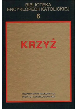 Biblioteka encyklopedii katolickiej Tom 6 krzyż