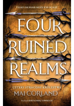 Cztery Stracone Królestwa. Four Ruined Realms. The Broken Blades. Tom 2