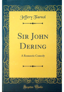 Sir John dering a romantic comedy reprint