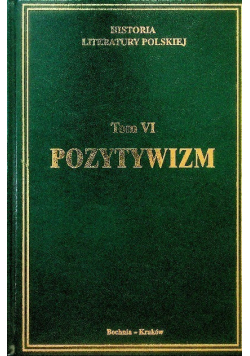 Historia Literatury Polskiej Tom VI Pozytywizm